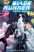 BLADE RUNNER TOKYO NEXUS TO LOSE IS TO WIN #2 (OF 4)