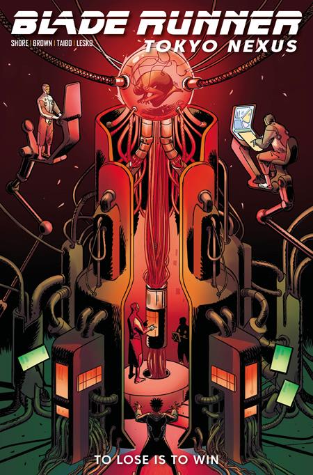 BLADE RUNNER TOKYO NEXUS TO LOSE IS TO WIN #2 (OF 4)