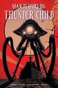 WAR OF THE WORLDS THUNDER CHILD HC REGULAR EDITION TIM DOWLER