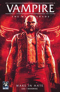 VAMPIRE THE MASQUERADE WAKE IN HATE #1 (OF 4)