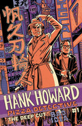 HANK HOWARD PIZZA DETECTIVE THE DEEP CUT #1 (ONE SHOT)