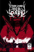 THIS LAND IS OLD AND DARK #3 (OF 3)