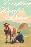 Everything Dead & Dying TP #1