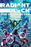 Radiant Black: the Story So Far #1